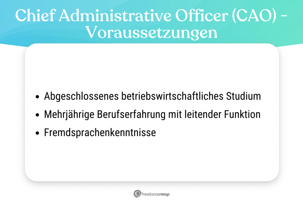 Voraussetzungen, die für den Chief Administrative Officer gelten 